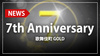 【GOLD】7th Anniversary!!