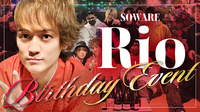 Rio BIRTHDAY EVENT