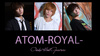 大阪ミナミ「ATOM-ROYAL-」の魅力をお届け!!