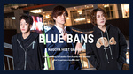 名古屋の新店!!その名は「BLUE BANS」