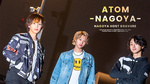 爽やかイケメントリオがこれからの『ATOM-NAGOYA-』の未来を担う!!