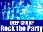 Deep Group 7周年 Rock the Party