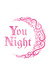 You Night