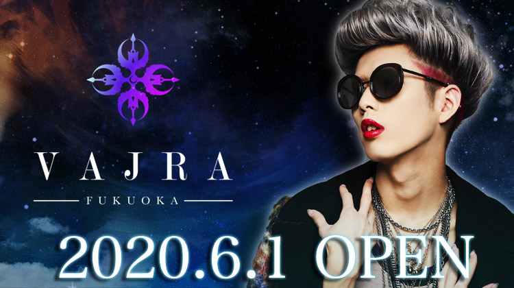 福岡中州 ホストクラブ VAJRA -FUKUOKA- ヴァジュラ フクオカ