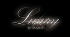 Luxury by ACQUA