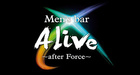 Alive -after force-