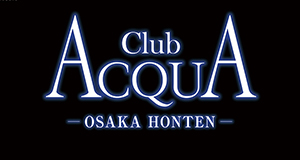 大阪 ミナミ ACQUA -OSAKA HONTEN- アクア オオサカホンテン